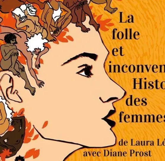 La folle et inconvenante Histoire des femmes
